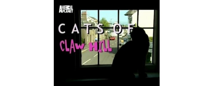 Кошки Кло-Хилл / Cats of Claw Hill (2009)